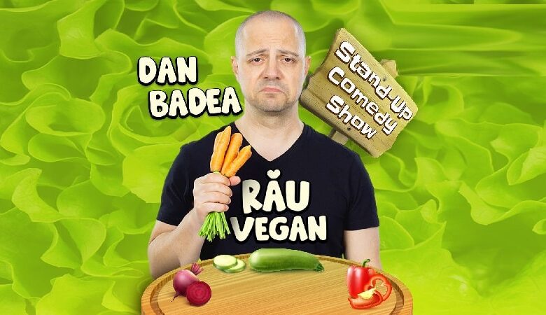 Stand Up Comedy – Dan Badea: Rau Vegan (2024)